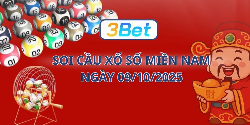 3BET Soi cầu XSMN ngày 09/10/2025 - Bắt số đẹp 3 đài cùng 3BET